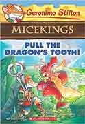 Pull the Dragon s Tooth (Geronimo Stilton Micekings 3) 